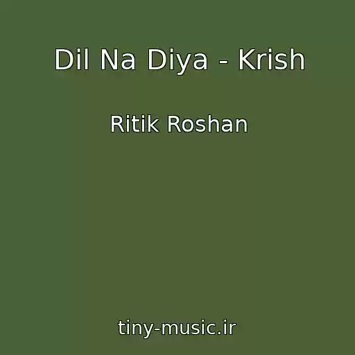 کاور آهنگ Dil Na Diya - Krish از Ritik Roshan