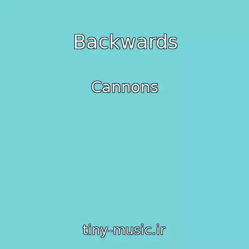 کاور آهنگ Backwards از Cannons