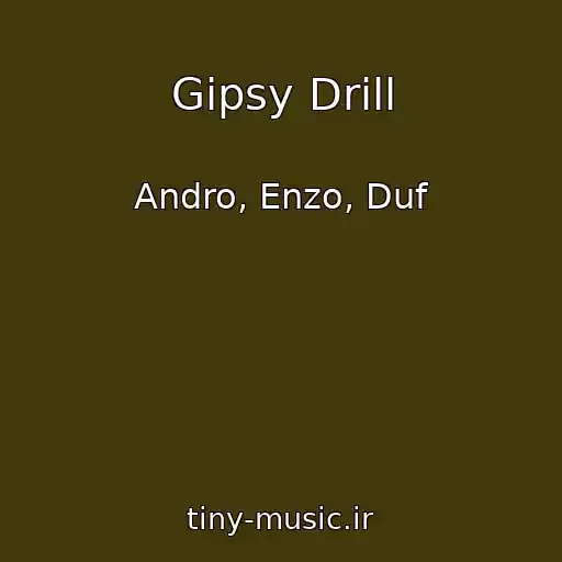 کاور آهنگ Gipsy Drill از Andro, Enzo, Duf