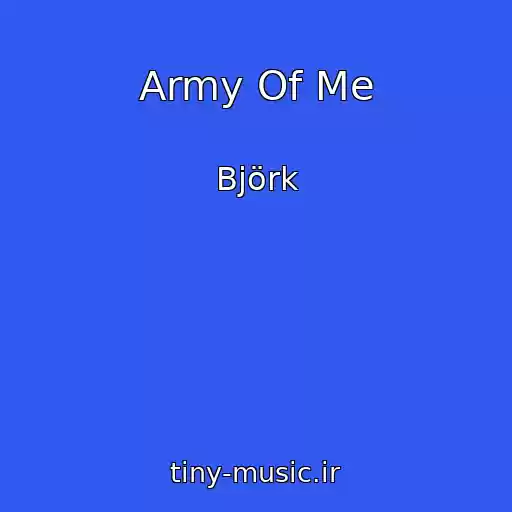 کاور آهنگ Army Of Me از Bjӧrk