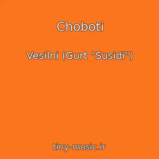 کاور آهنگ Choboti از Vesіlni (Gurt "Susіdi")