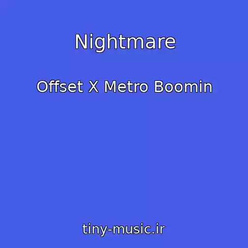 کاور آهنگ Nightmare از Offset X Metro Boomin