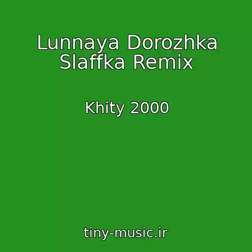 کاور آهنگ Lunnaya Dorozhka Slaffka Remix از Khity 2000
