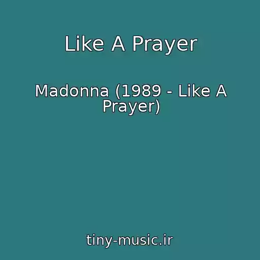 کاور آهنگ Like A Prayer از Madonna (1989 - Like A Prayer)
