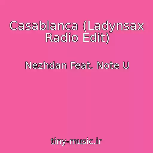 کاور آهنگ Casablanca (Ladynsax Radio Edit) از Nezhdan Feat. Note U