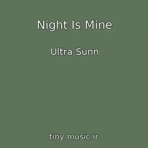 کاور آهنگ Night Is Mine از Ultra Sunn