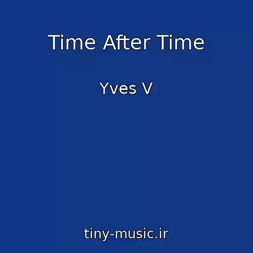 کاور آهنگ Time After Time از Yves V