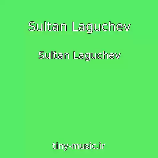 کاور آهنگ Sultan Laguchev از Sultan Laguchev