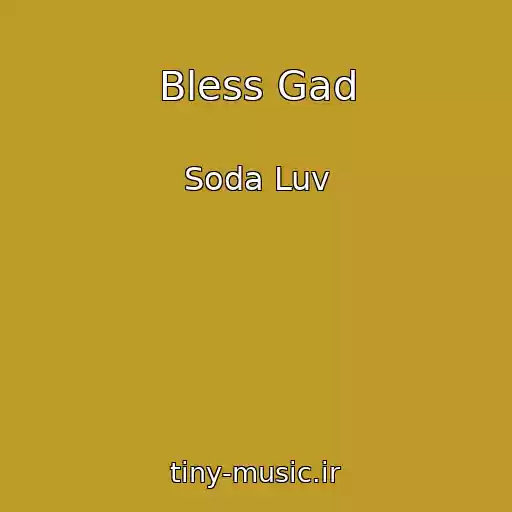 کاور آهنگ Bless Gad از Soda Luv