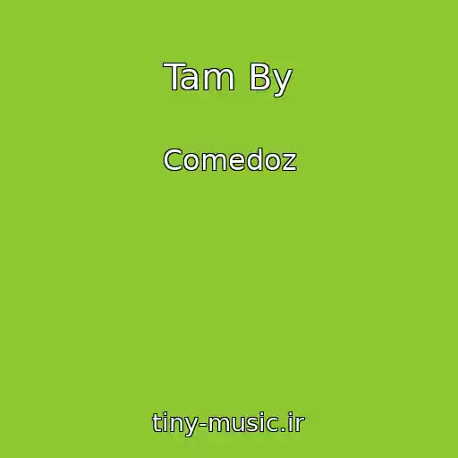 کاور آهنگ Tam By از Comedoz