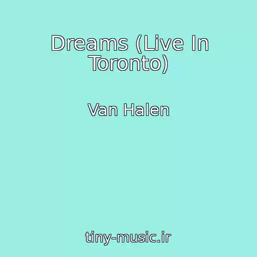 کاور آهنگ Dreams (Live In Toronto) از Van Halen
