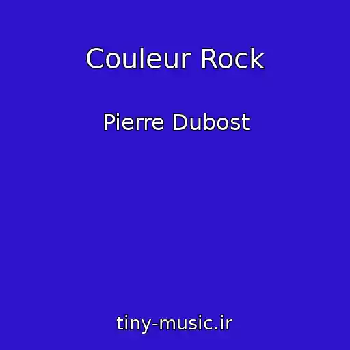 کاور آهنگ Couleur Rock از Pierre Dubost
