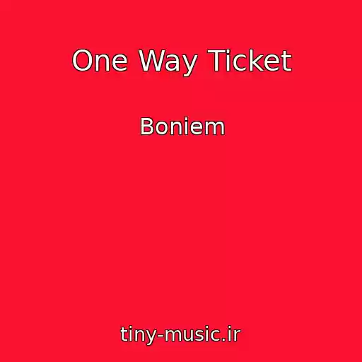 کاور آهنگ One Way Ticket از Boniem