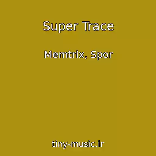 کاور آهنگ Super Trace از Memtrix, Spor