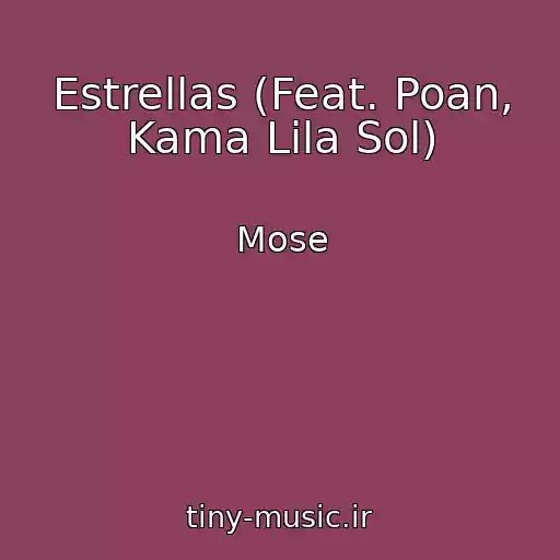 کاور آهنگ Estrellas (Feat. Poan, Kama Lila Sol) از Mose