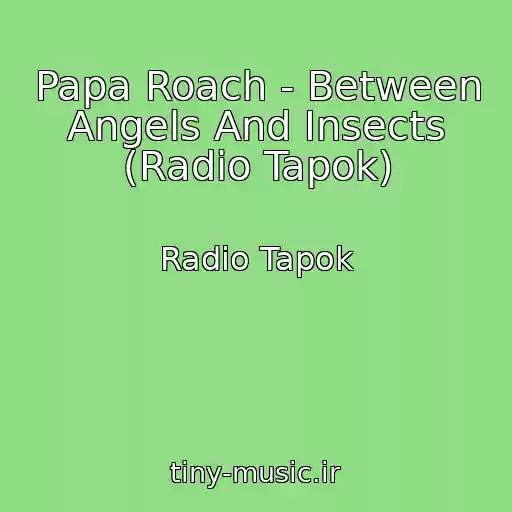 کاور آهنگ Papa Roach - Between Angels And Insects (Radio Tapok) از Radio Tapok