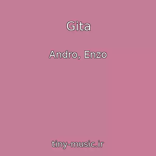 کاور آهنگ Gita از Andro, Enzo