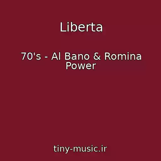 کاور آهنگ Liberta از 70's - Al Bano & Romina Power