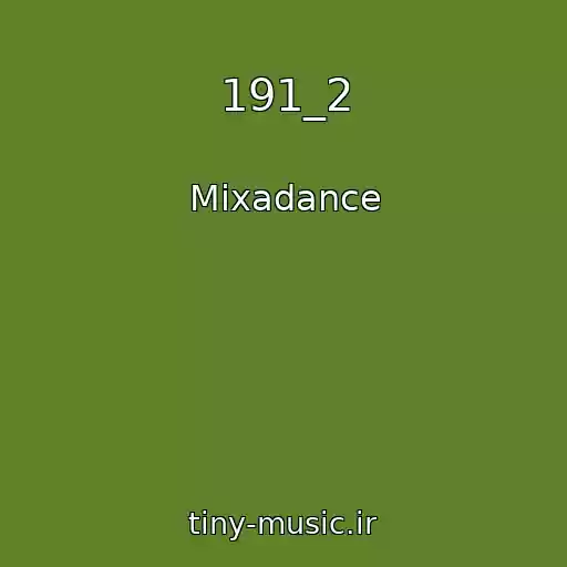 کاور آهنگ 191_2 از Mixadance