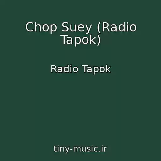 کاور آهنگ Chop Suey (Radio Tapok) از Radio Tapok