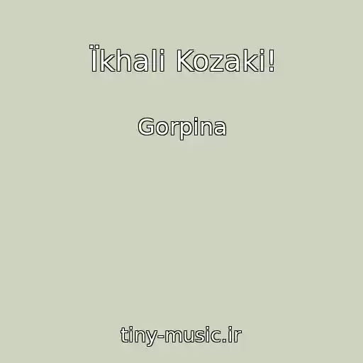 کاور آهنگ Їkhali Kozaki! از Gorpina
