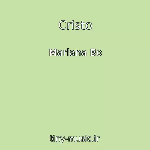 کاور آهنگ Cristo از Mariana Bo