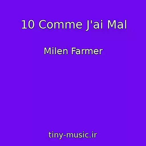 کاور آهنگ 10 Comme J'ai Mal از Milen Farmer