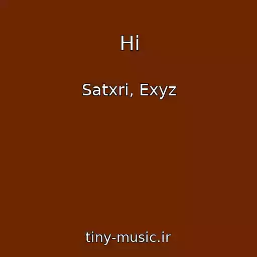 کاور آهنگ Hi از Satxri, Exyz