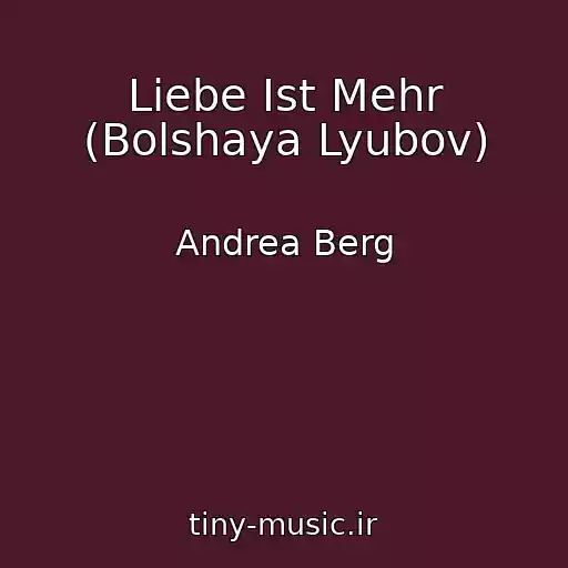 کاور آهنگ Liebe Ist Mehr (Bolshaya Lyubov) از Andrea Berg