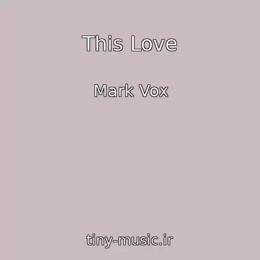کاور آهنگ This Love از Mark Vox
