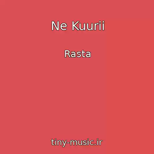 کاور آهنگ Ne Kuurii از Rasta