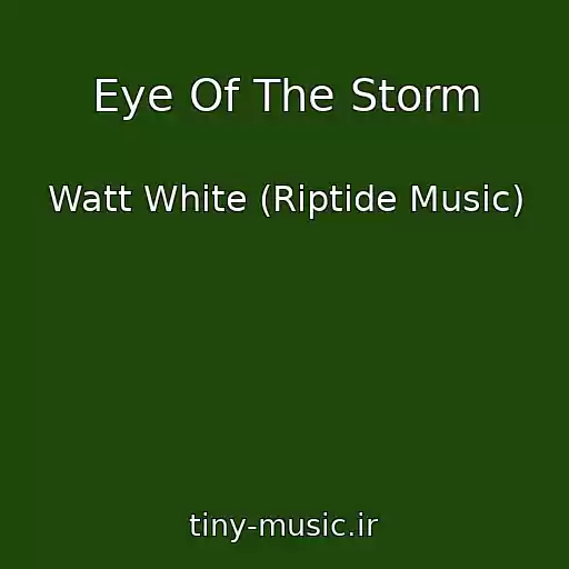 کاور آهنگ Eye Of The Storm از Watt White (Riptide Music)