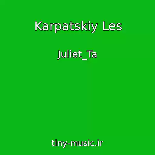 کاور آهنگ Karpatskiy Les از Juliet_Ta