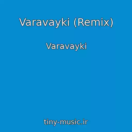 کاور آهنگ Varavayki (Remix) از Varavayki