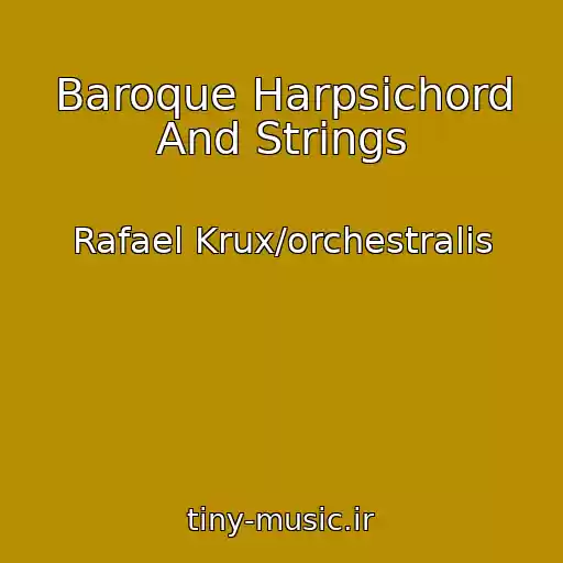 کاور آهنگ Baroque Harpsichord And Strings از Rafael Krux/orchestralis