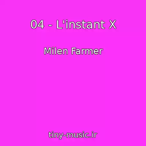 کاور آهنگ 04 - L'instant X از Milen Farmer
