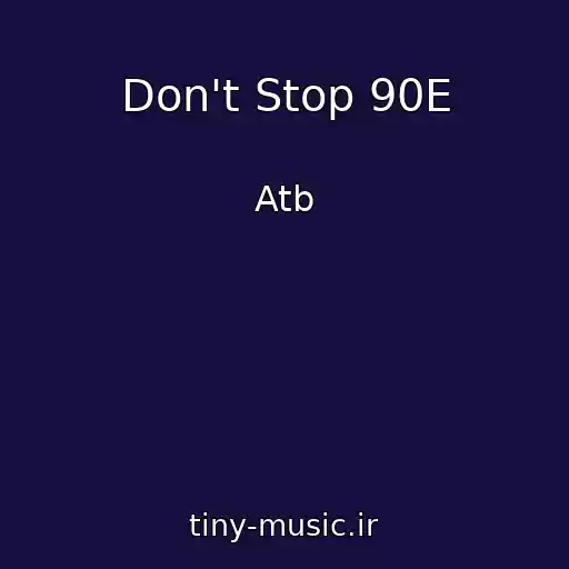 کاور آهنگ Don't Stop 90E از Atb
