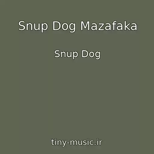 کاور آهنگ Snup Dog Mazafaka از Snup Dog