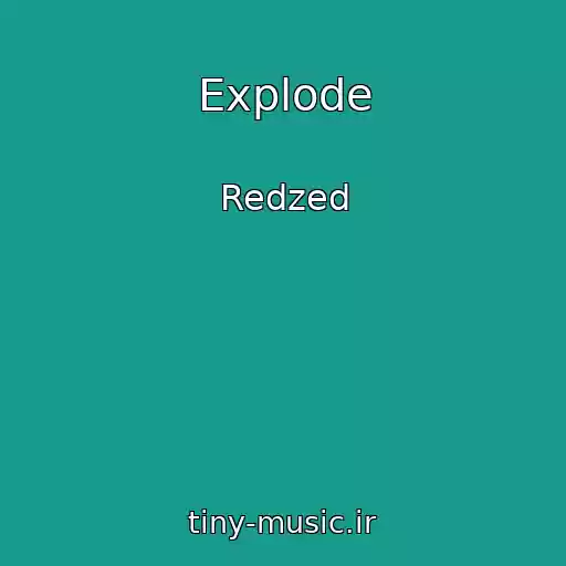 کاور آهنگ Explode از Redzed