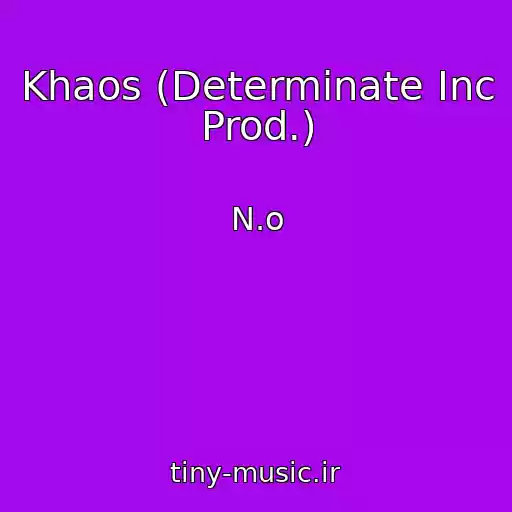 کاور آهنگ Khaos (Determinate Inc Prod.) از N.o