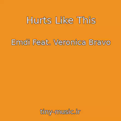 کاور آهنگ Hurts Like This از Emdi Feat. Veronica Bravo