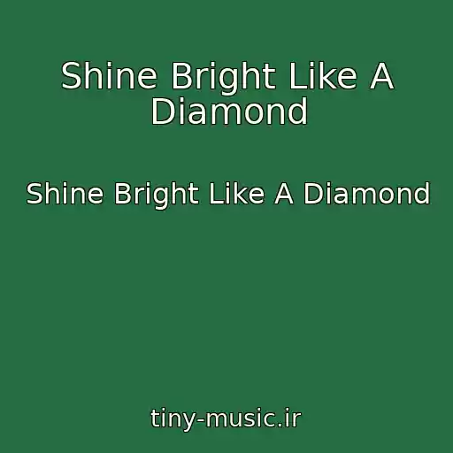 کاور آهنگ Shine Bright Like A Diamond از Shine Bright Like A Diamond