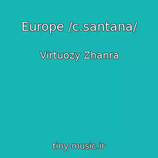 کاور آهنگ Europe /c.santana/ از Virtuozy Zhanra