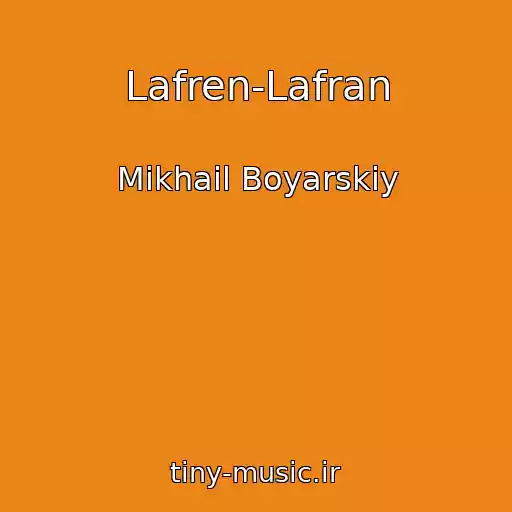 کاور آهنگ Lafren-Lafran از Mikhail Boyarskiy