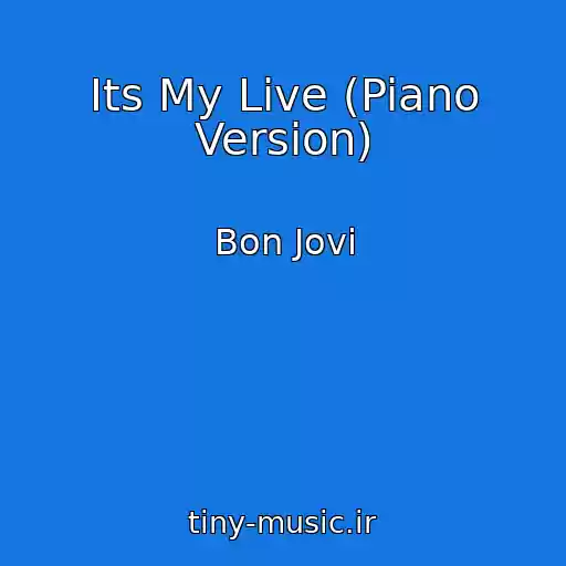 کاور آهنگ Its My Live (Piano Version) از Bon Jovi