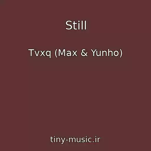 کاور آهنگ Still از Tvxq (Max & Yunho)