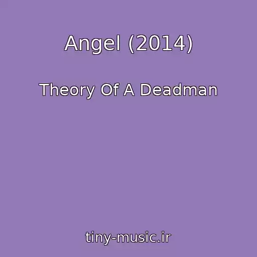 کاور آهنگ Angel (2014) از Theory Of A Deadman