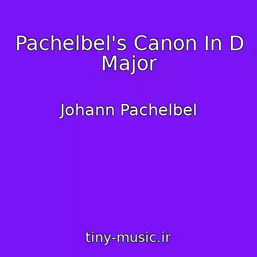 کاور آهنگ Pachelbel's Canon In D Major از Johann Pachelbel