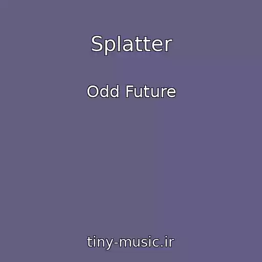 کاور آهنگ Splatter از Odd Future