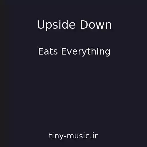 کاور آهنگ Upside Down از Eats Everything